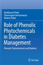 Muk Doble, Mukesh Doble, Shanmuga Hemaiswarya, Shanmugam Hemaiswarya, Muddasaru Hoda, Muddasarul Hoda - Role of Phenolic Phytochemicals in Diabetes Management