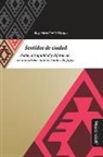 Belén Espoz, Alejandra García Vargas - Sentidos de ciudad: Poder, desigualdad y diferencia en narrativas audiovisuales de Jujuy