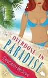 Deborah Brown - Overdose in Paradise