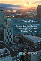 Anton Fedosov - Supporting the Design of Technology-Mediated Sharing Practices