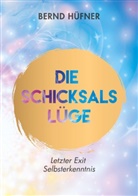 Bernd Hüfner - Die Schicksalslüge