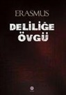 Desiderius Erasmus - Delilige Övgü