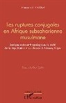 Alhassane A. Najoum - Les ruptures conjugales en Afrique subsaharienne musulmane