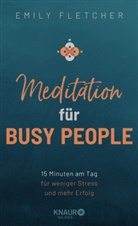 Emily Fletcher - Meditation für Busy People