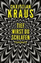 Christian Kraus - Tief wirst du schlafen