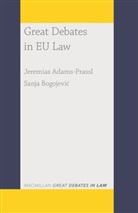 Jeremia Adams-Prassl, Jeremias Adams-Prassl, Sanja Bogojevic, Sanja Bogojević - Great Debates in EU Law