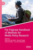 Leo Van Audenhove, Hilde Van den Bulck, Karen Donders, Karen Donders et al, Manue Puppis, Manuel Puppis... - The Palgrave Handbook of Methods for Media Policy Research