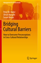 Susan Berger, Peter Haller, Peter M Haller, Peter M. Haller, Ulric Naegele, Ulrich Naegele - Bridging Cultural Barriers