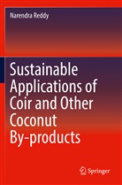 Narendra Reddy - Sustainable Applications of Coir and Other Coconut By-products