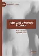 Barbar Perry, Barbara Perry, Ryan Scrivens - Right-Wing Extremism in Canada