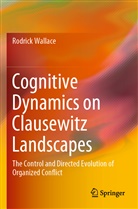 Rodrick Wallace - Cognitive Dynamics on Clausewitz Landscapes