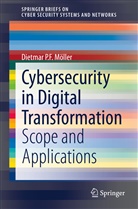 Dietmar P F Möller, Dietmar P. F. Möller, Dietmar P.-F. Möller - Cybersecurity in Digital Transformation
