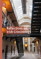 Yasmin Ahmed, Yasmine Ahmed, Kevin Hosford, Orl Lynch, Orla Lynch, Helen Russell... - Reflections on Irish Criminology