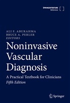 A Perler, A Perler, Ali F. AbuRahma, Al F AbuRahma, Ali F AbuRahma, Bruce A. Perler - Noninvasive Vascular Diagnosis: Noninvasive Vascular Diagnosis, 2 Teile