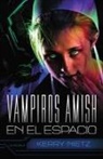 Kerry Nietz - Vampiros Amish en el Espacio