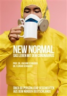 Florian Schrader, Joachi Schrader, Joachim Schrader - New Normal - Das Leben mit dem Coronavirus