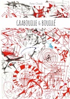 Peter Chaak - Grabouille & Bouillé