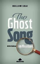 Hollow Skai - The Ghost Song
