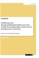 José Bonetti - Einführung einer Berufsausbildungsmodalität nach dem Vorbild deutschsprachiger Länder für das Hotelgewerbe in Tunesien