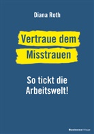 Diana Roth - Vertraue dem Misstrauen