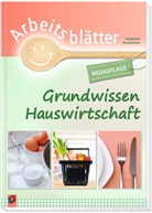Stephanie Rosentreter - Arbeitsblätter Grundwissen Hauswirtschaft