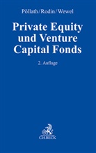 Tarek Mardini, Reinhard Pöllath, Andrea Rodin, Andreas Rodin, Philip Schwarz van Berk, Uwe Wewel... - Private Equity und Venture Capital Fonds