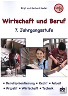 Birgi Sauter, Birgit Sauter, Gerhard Sauter - Wirtschaft und Beruf, 7. Jahrgangsstufe