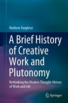 Mathew Varghese - A Brief History of Creative Work and Plutonomy