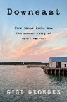 Gigi Georges, Georges Gigi - Downeast