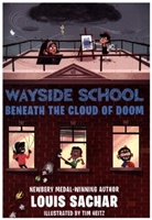 Louis Sachar, Tim Heitz - Wayside School Beneath the Cloud of Doom