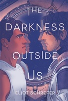 Eliot Schrefer - The Darkness Outside Us