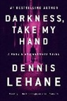 Dennis Lehane - Darkness, Take My Hand