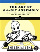 Randall Hyde, Hyde Randall - The Art of 64-Bit Assembly, Volume 1