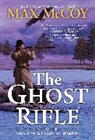 Max Mccoy - The Ghost Rifle