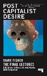 Matt Colquhoun, Mark Fisher, Mat Colquhoun, Matt Colquhoun - Postcapitalist Desire