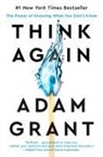 Adam Grant - Think Again