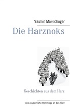 Yasmin Mai-Schoger - Die Harznoks