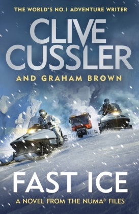 Graham Brown, Cliv Cussler, Clive Cussler - Fast Ice - Numa Files