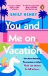 Emily Henry - You & Me on Vacation