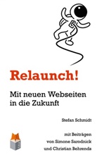 Christ Behrends, Christian Behrends, Simon Sarodnick, Simone Sarodnick, Stefa Schmidt, Stefan Schmidt - Relaunch!