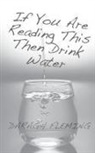 Daragh Fleming, Tbd - FLEMING | If You Are Reading This Then Drink Water