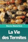 Maurice Maeterlinck - La Vie des Termites