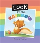 Agnes de Bezenac - Look at the Rainbow