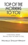 Michele Stoudt-Wright - Top of the Morning to You - TOTM2U