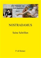 P di Benuci, P. Di Benuci - Ein Visionär von Gott inspiriert - Nostradamus