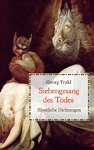 Georg Trakl - Siebengesang des Todes - Sämtliche Dichtungen