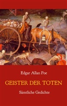 Edgar  Allan Poe, Theodo Etzel, Theodor Etzel - Geister der Toten - Sämtliche Gedichte