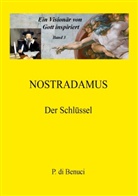 P di Benuci, P. Di Benuci - Ein Visionär von Gott inspiriert - Nostradamus