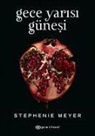 Stephenie Meyer - Gece Yarisi Günesi