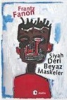 Frantz Fanon - Siyah Deri, Beyaz Maskeler